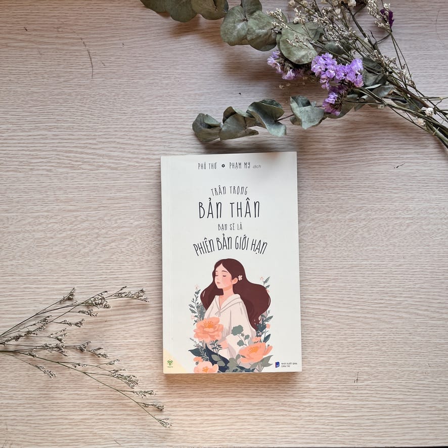 Sách- Trân Trọng Bản Thân Bạn Sẽ Là Phiên Bản Giới Hạn- YMATE