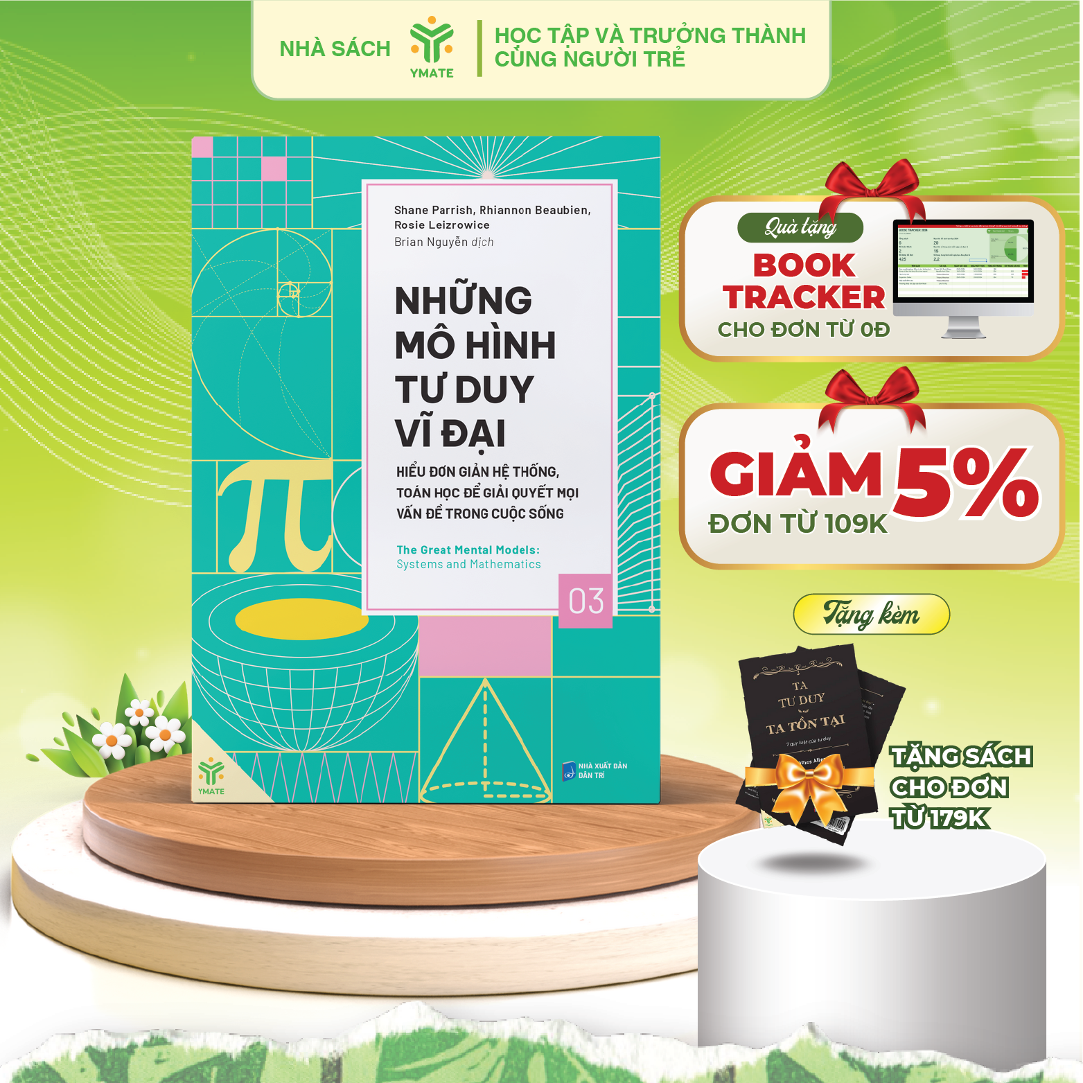 Sách - Những Mô Hình Tư Duy Vĩ Đại  - Hiểu Đơn Giản Hệ Thống, Toán Học Để Giải Quyết Mọi Vấn Đề Trong Cuộc Sống- Tập 3 -