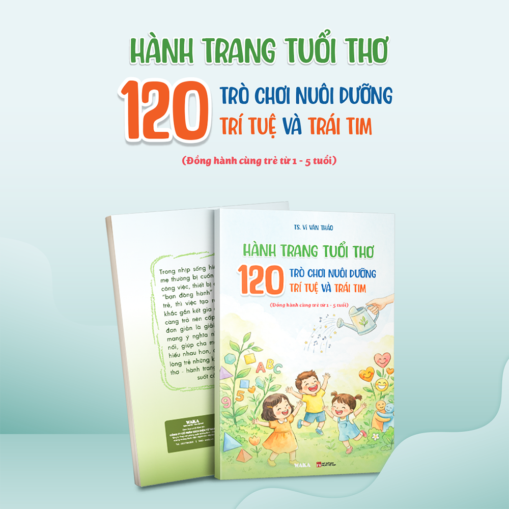 Sách - Hành trang tuổi thơ: 120 trò chơi nuôi dưỡng trí tuệ và trái tim