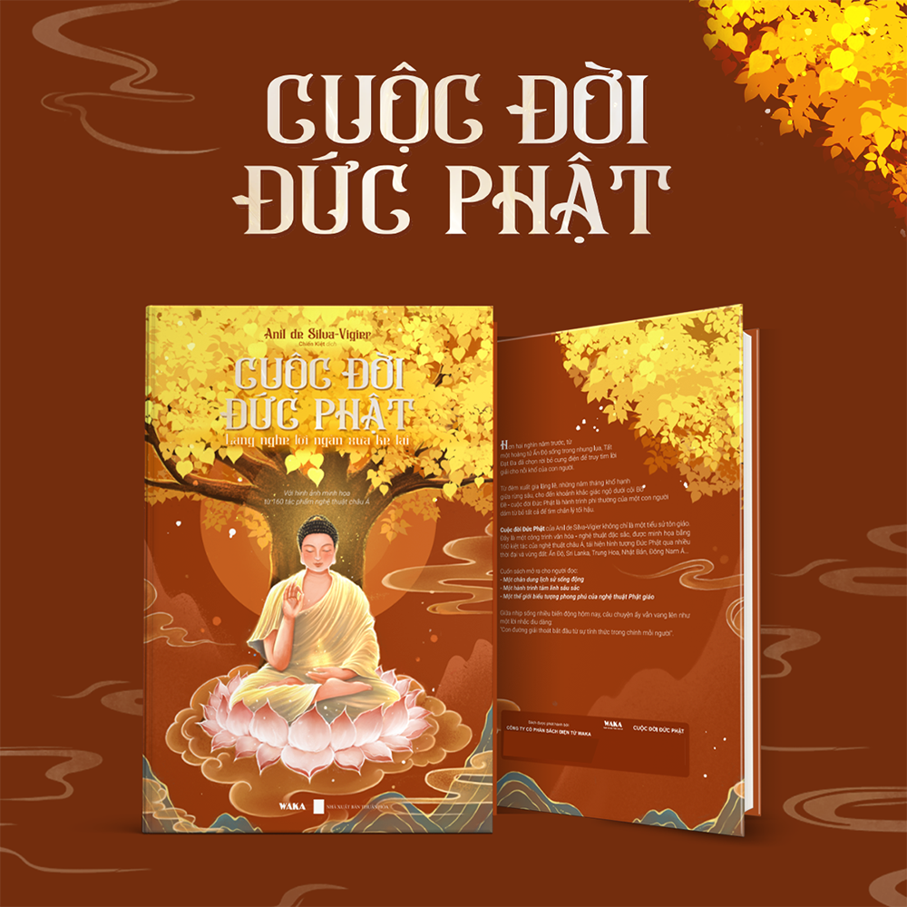 Sách - CUỘC ĐỜI ĐỨC PHẬT - Lắng nghe lời ngàn xưa kể lại - Với hình ảnh minh họa từ 160 tác phẩm nghệ thuật châu Á