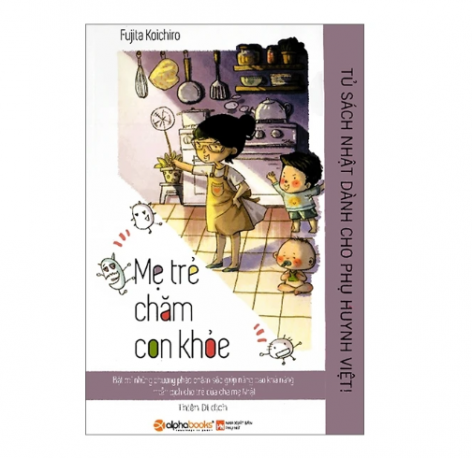 Tủ Sách Nhật Dành Cho Phụ Huynh Việt -  Mẹ Trẻ Chăm Con Khỏe