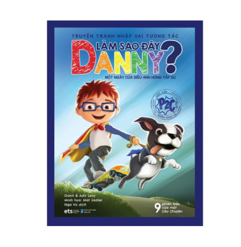 Truyện tranh nhập vai tương tác: Làm sao đây Danny? - Một ngày của siêu anh hùng tập sự