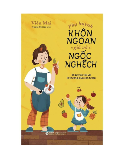 Phụ huynh khôn ngoan giả vờ ngốc nghếch