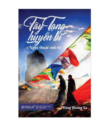Tây tạng huyền bí và nghệ thuật sinh tử 
