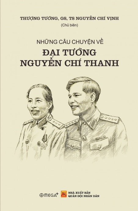 Những câu chuyện về Đại tướng Nguyễn Chí Thanh