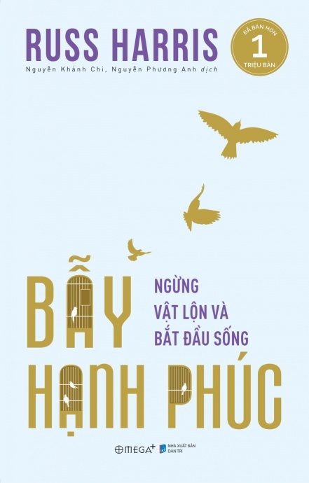Bẫy hạnh phúc: Ngừng vật lộn và bắt đầu sống