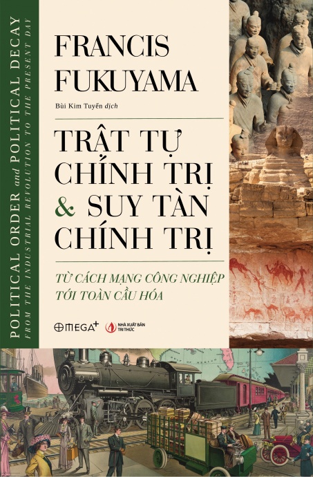 Trật tự chính trị và suy tàn chính trị: Từ cách mạng công nghiệp tới toàn cầu hóa