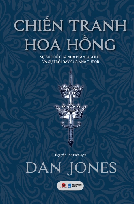 Chiến Tranh Hoa Hồng - Sự Sụp Đổ Của Nhà Plantagenet Và Sự Trỗi Dậy Của Nhà Tudor