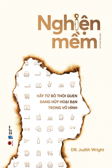  Nghiện Mềm - Hãy từ bỏ thói quen đang hủy hoại bạn trong vô hình
