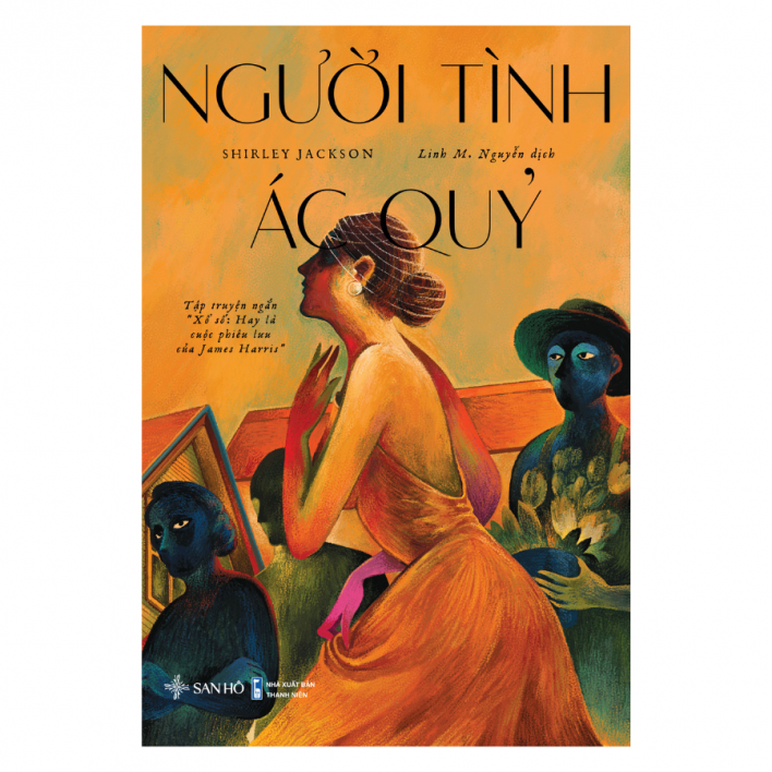 Người tình ác quỷ (Tập truyện ngắn Xổ số: Hay là cuộc phiêu lưu của James Harris) | Shirley Jackson
