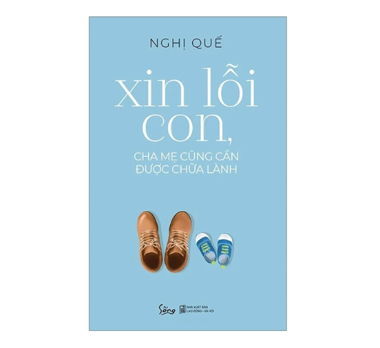 Xin Lỗi Con, Cha Mẹ Cũng Cần Được Chữa Lành