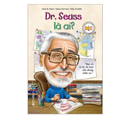 Bộ Sách Chân Dung Những Người Thay Đổi Thế Giới – Dr. Seuss Là Ai?