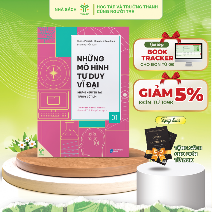 Sách - Những Mô Hình Tư Duy Vĩ Đại - Những Nguyên Tắc Tư Duy Cốt Lõi - Tập 1 - YMATE BOOKS