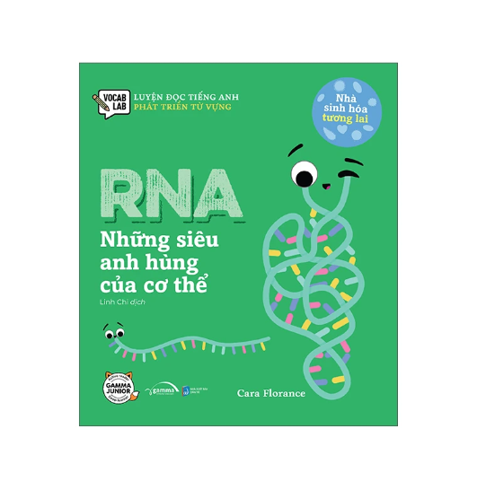 Nhà sinh hóa tương lai: RNA -  Những siêu anh hùng của cơ thể