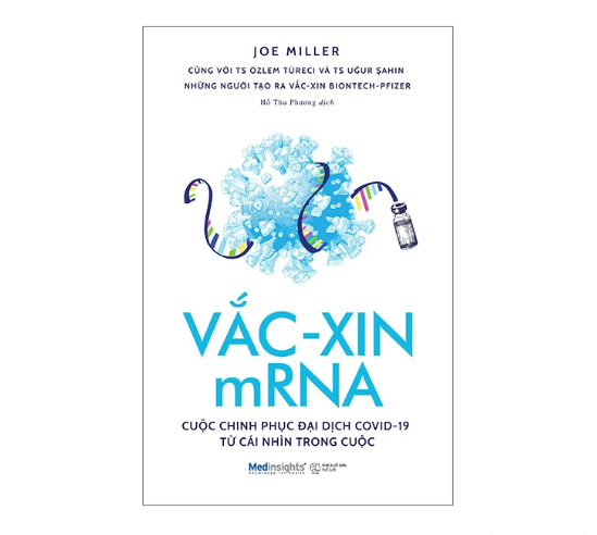 Vắc-Xin MRNA - Cuộc Chinh Phục Đại Dịch Covid-19 Từ Cái Nhìn Trong Cuộc