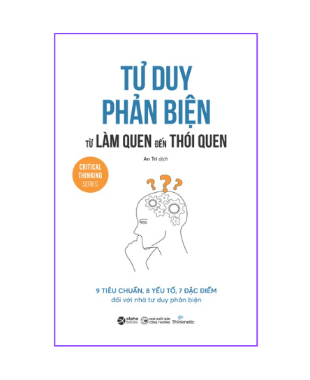 Tư duy phản biện từ làm quen đến thói quen