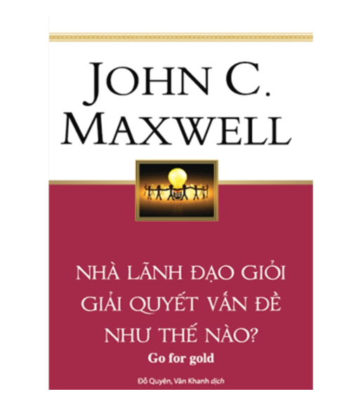 Nhà lãnh đạo giỏi giải quyết vấn đề như thế nào