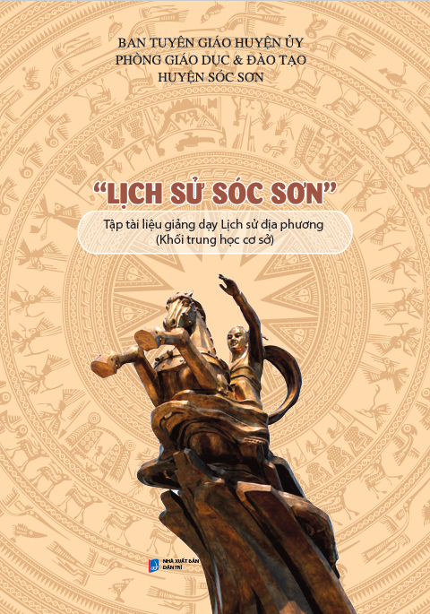 Lịch sử Sóc Sơn - Tập tài liệu giảng dạy Lịch sử địa phương (Khối Trung học cơ sở)