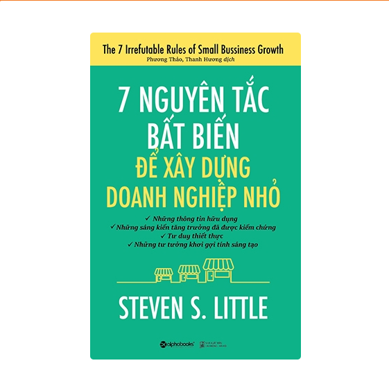 7 nguyên tắc bất biến để xây dựng doanh nghiệp nhỏ