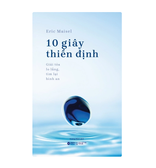 10 giây thiền định - giải tỏa lo lắng, tìm lại bình an