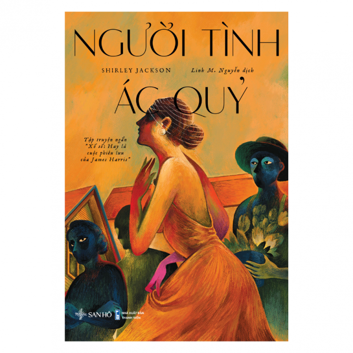 Người tình ác quỷ (Tập truyện ngắn Xổ số: Hay là cuộc phiêu lưu của James Harris) | Shirley Jackson