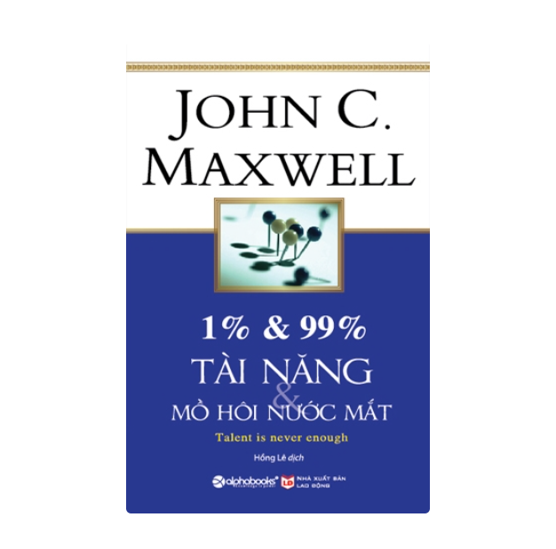 1% và 99% Tài năng và mồ hôi nước mắt