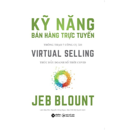 Kỹ năng bán hàng trực tuyến - Thông thạo 7 công cụ ảo thúc đẩy doanh số thời Covid