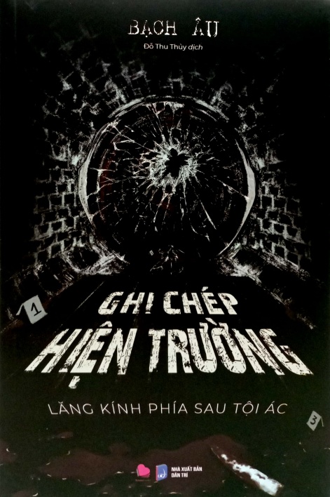 Ghi Chép Hiện Trường - Lăng Kính Phía Sau Tội Ác