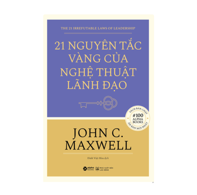 21 nguyên tắc vàng của nghệ thuật lãnh đạo