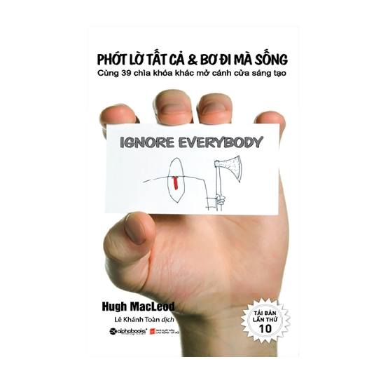 Phớt lờ tất cả, bơ đi mà sống - Cùng 39 chìa khóa mở cánh cửa sáng tạo