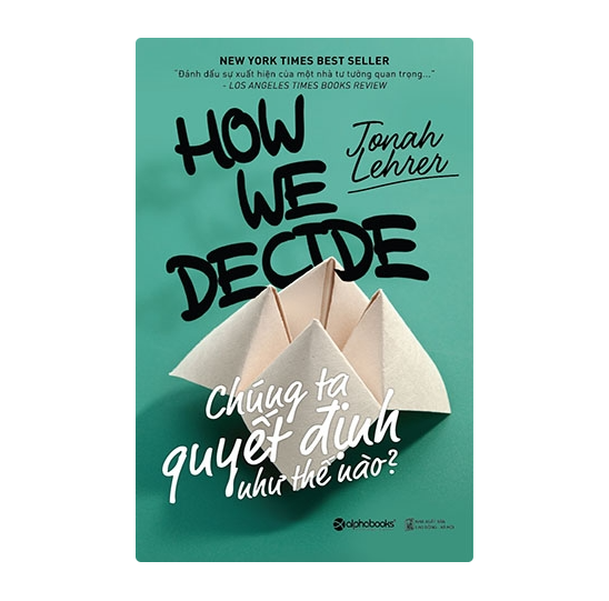 Chúng ta quyết định như thế nào