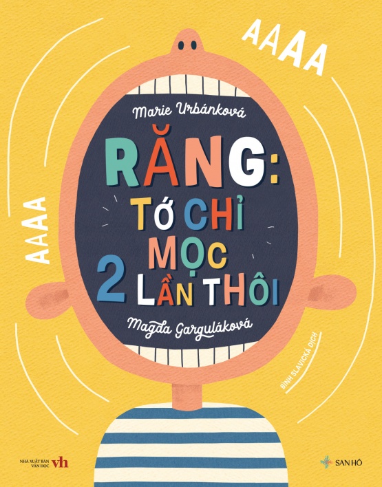 Răng: Tớ chỉ mọc 2 lần thôi