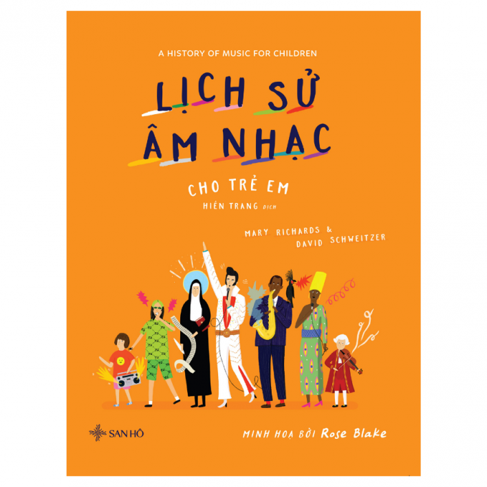 Lịch Sử Âm Nhạc Cho Trẻ Em | Mary Richards, David Schweitzer, Rose Blake 