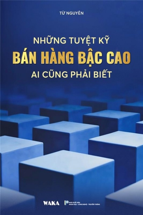 Những tuyệt kỹ bán hàng bậc cao ai cũng phải biết