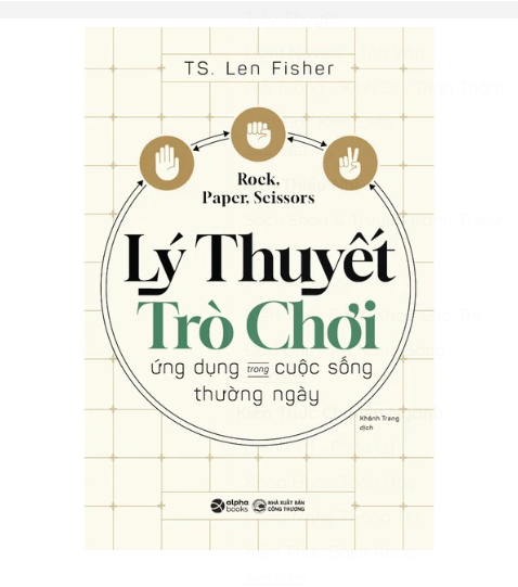 Kéo, Búa, Bao - Lý Thuyết Trò Chơi Trong Cuộc Sống Thường Ngày