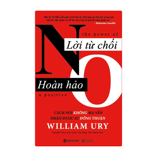 Lời từ chối hoàn hảo - Cách nói không mà vẫn có được sự đồng thuận