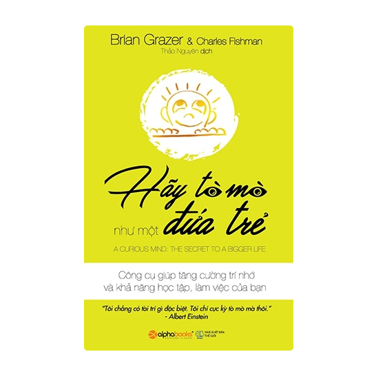 Hãy Tò Mò Như Một Đứa Trẻ